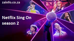 Netflix Sing On season 2  Audition 2026-2027 | Application, Requirements